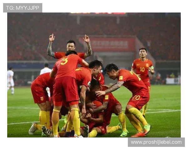 中国征战世界杯最新报道助力国足冲击历史新高全面解析